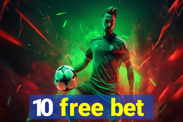 10 free bet